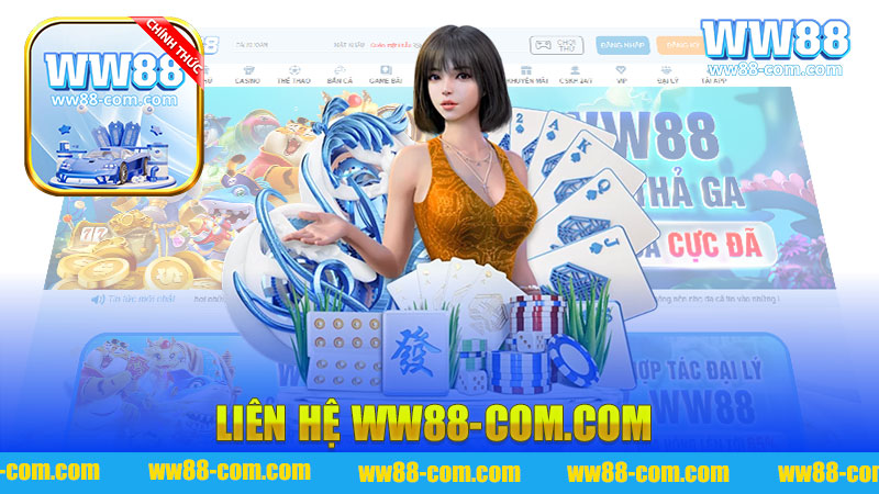 Liên hệ WW88 - Kết nối trải nghiệm cá cược tuyệt vời