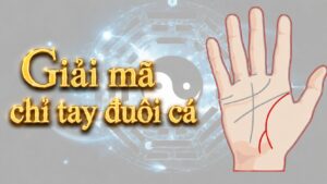 Chỉ tay đuôi cá